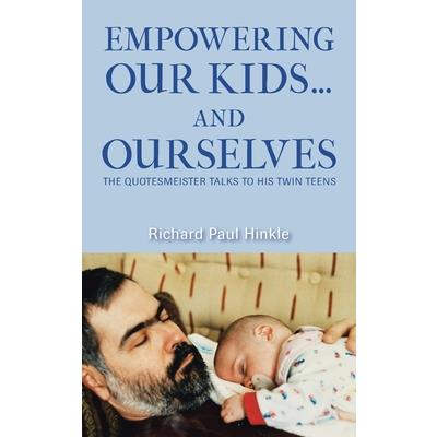 Empowering Our Kids...And Ourselves