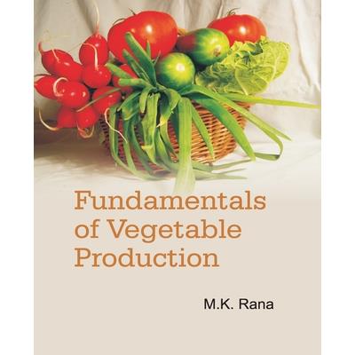 Fundamentals Of Vegetable Production