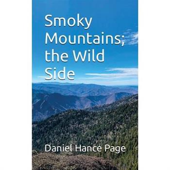 Smoky Mountains; the Wild Side