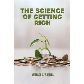 The Science of Getting Rich The Science of Getting Rich