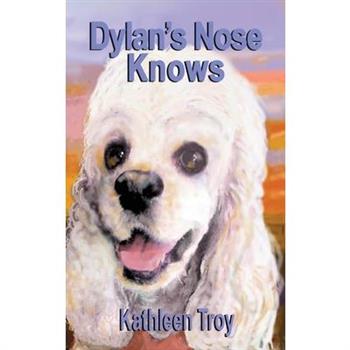Dylan's Nose Knows