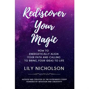 Rediscover Your Magic