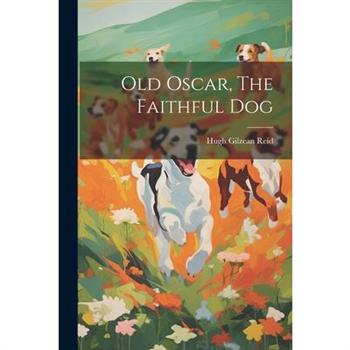 Old Oscar, The Faithful Dog