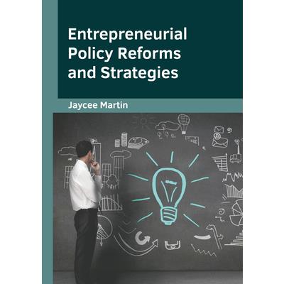 Entrepreneurial Policy Reforms and Strategies