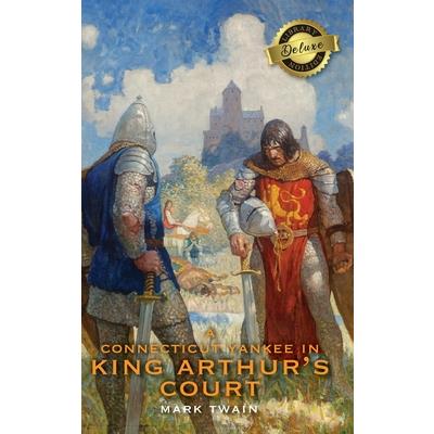 A Connecticut Yankee in King Arthur's Court (Deluxe Library Edition)