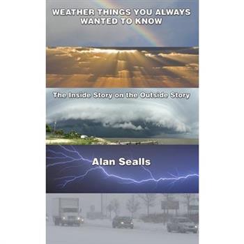 Weather things you Always Wanted to Know