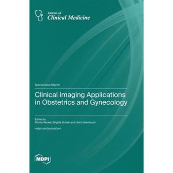 Clinical Imaging Applications in Obstetrics and Gynecology