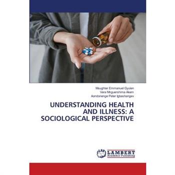 Understanding Health and Illness