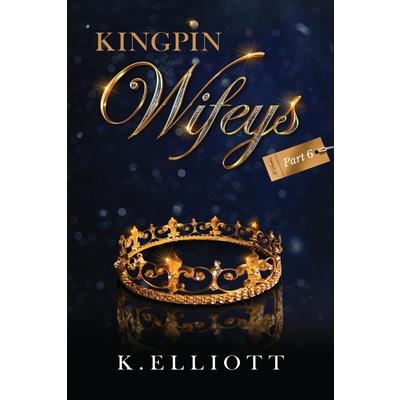 Kingpin Wifeys Vol 6