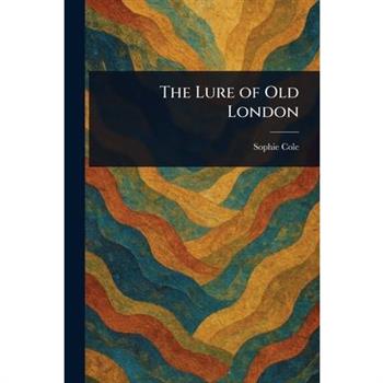The Lure of Old London