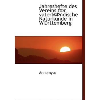Jahreshefte Des Vereins F(c)R Vaterl(c) Ndische Naturkunde in W(c)Rttemberg