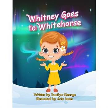 Whitney Goes to Whitehorse