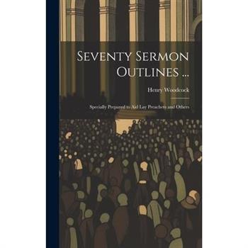 Seventy Sermon Outlines ...