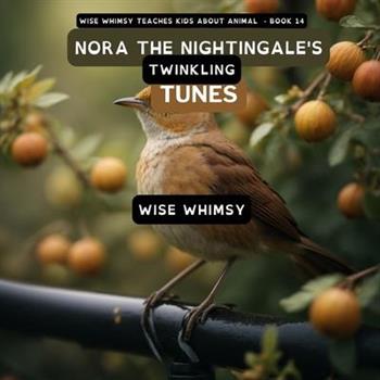 Nora The Nightingale’s Twinkling Tunes