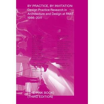 By Practice, by InvitationDesign Practice Research in Architecture and Design at Rmit, 198
