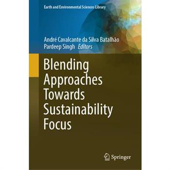 Blending Approaches Towards Sustainability Focus