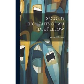 Second Thoughts of an Idle Fellow