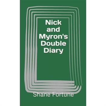 Nick and Myron's Double Diary