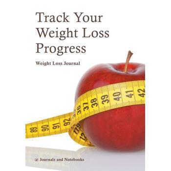 Track Your Weight Loss Progress Weight Loss Journal