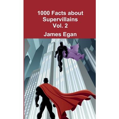 1000 Facts about Supervillains Vol. 2