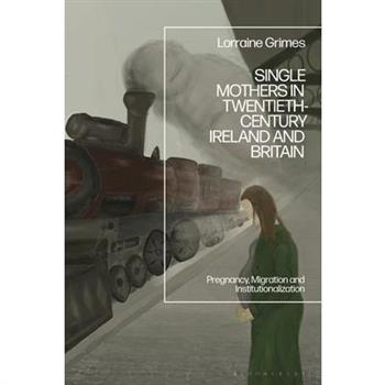 Single Mothers in Twentieth-century Ireland and Britain
