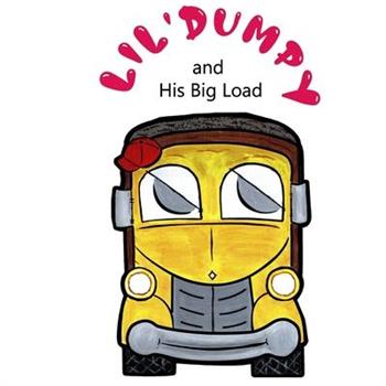 Lil' Dumpy and His Big Load