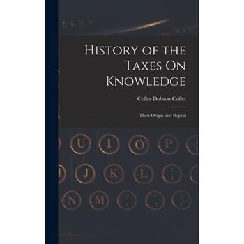 History of the Taxes On Knowledge