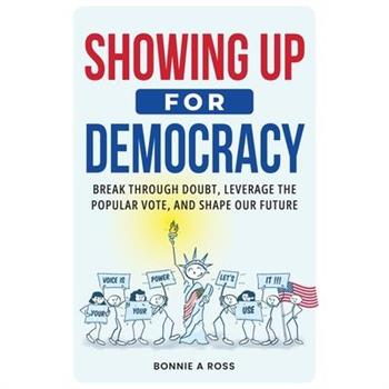 Showing Up for Democracy