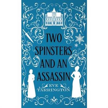 Two Spinsters and an Assassin
