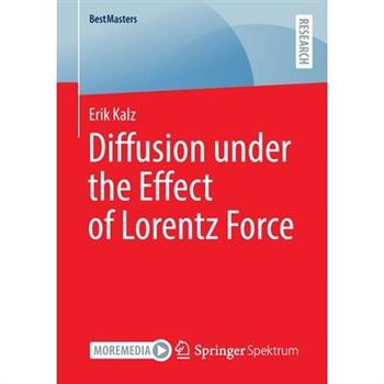 Diffusion Under the Effect of Lorentz Force
