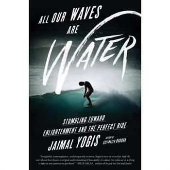 All Our Waves Are Water