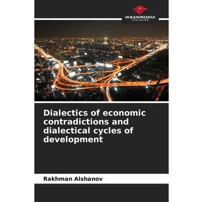 Dialectics of economic contradictions and dialectical cycles of development