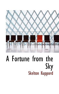 A Fortune from the Sky