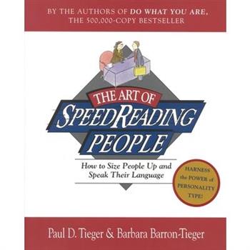 Art of Speedreading People: Harness the Power of Personality Type and Create Wha
