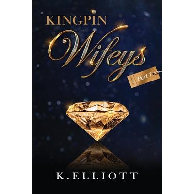Kingpin Wifeys Vol 7