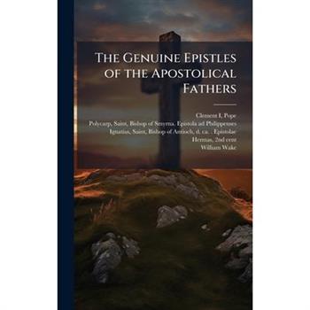 The Genuine Epistles of the Apostolical Fathers