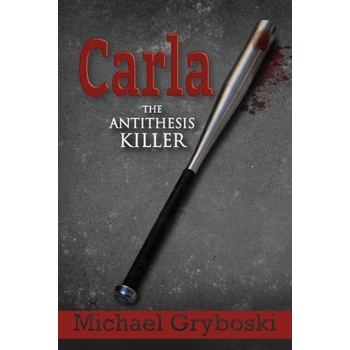 Carla The Antithesis Killer