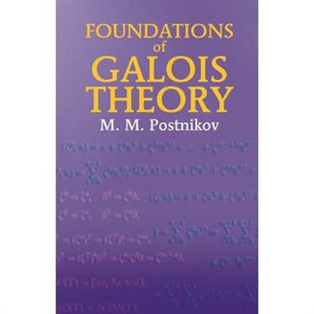 Foundations of Galois Theory