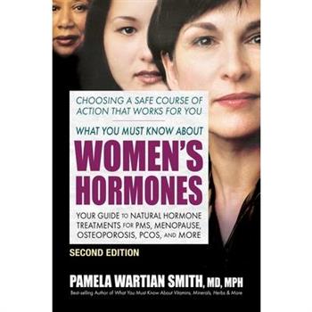 What You Must Know about Women’s Hormones - Second Edition
