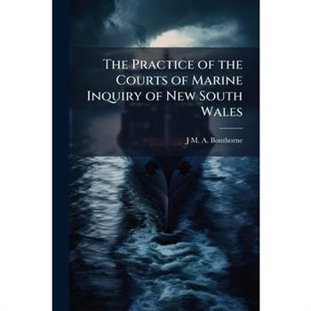 The Practice of the Courts of Marine Inquiry of New South Wales