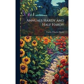 Annuals Hardy and Half Hardy