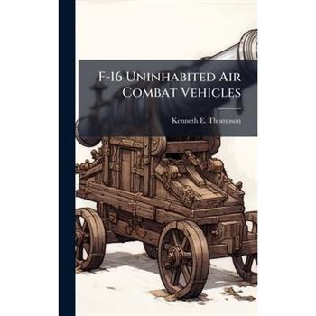 F-16 Uninhabited Air Combat Vehicles