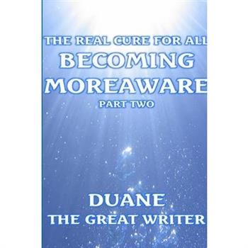 The Real Cure for All / Part Two