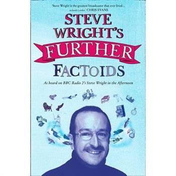 Steve Wright’s Further Factoids