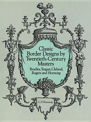 Classic Border Designs by Twentieth-Century Masters
