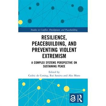 Resilience, Peacebuilding, and Preventing Violent Extremism