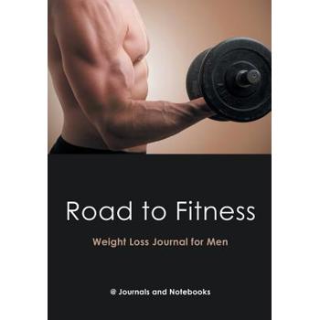 Road to Fitness - Weight Loss Journal for Men
