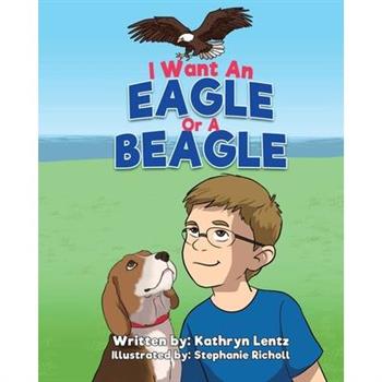 I Want an Eagle or a Beagle