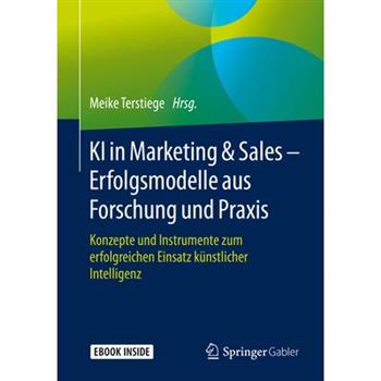 KI in Marketing & Sales - Erfolgsmodelle Aus Forschung Und Praxis