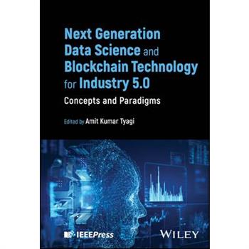 Next Generation Data Science and Blockchain Technology for Industry 5.0